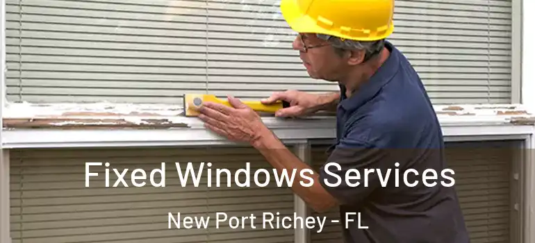 Fixed Windows Services New Port Richey - FL